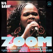 Zoom, Maurice John Vaughn, Golden Wheeler, "Little Bobby" Neely - Big Daddy (1996)