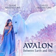 Diane Arkenstone, David Arkenstone - Avalon: Between Earth and Sky (2022) [Hi-Res]