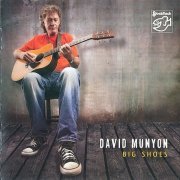 David Munyon - Big Shoes (2009)