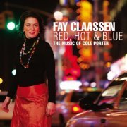Fay Claassen - Red, Hot & Blue: The music of Cole Porter (2008) Lossless
