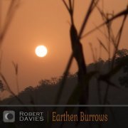 Robert Davies - Earthen Burrows (2022) [Hi-Res]