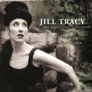 Jill Tracy - The Bittersweet Constrain (2008)