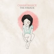 Camaromance - The Parade (2010)