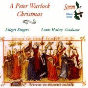 Allegri Singers - A Peter Warlock Christmas (2014)