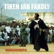 Tiken Jah Fakoly - Mangercratie (1996)