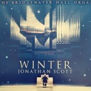 Jonathan Scott - Winter (The Bridgewater Hall Organ) (2016)