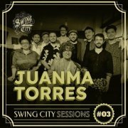 JuanMa Torres - Swing City Sessions #3 (2024) Hi-Res