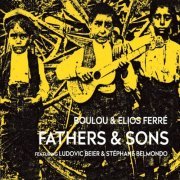 Boulou Ferre, Elios Ferre - Fathers & sons (2023)