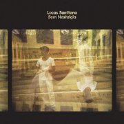 Lucas Santtana - Sem Nostalgia (2011)