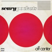 Scary Pockets - Off Center (2019)