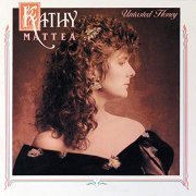 Kathy Mattea - Untasted Honey (1987/2019)