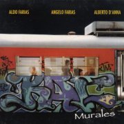 Aldo Farias, Angelo Farias, Alberto D'Anna - Murales (2001)