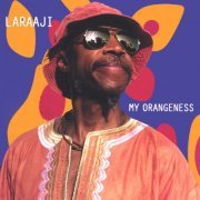 Laraaji - My Orangeness (2001)