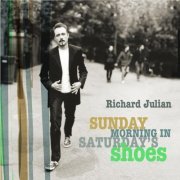 Richard Julian - Sunday Morning In Saturday's Shoes (2008)