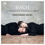 Margaux Blanchard & Diego Ares - BACH à Cembalo è Viola da Gamba (2023) [Hi-Res]