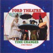 Ford Theatre - Time Changes (Reissue, Remastered) (1969/2011)