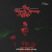 Whatitdo Archive Group - The Black Stone Affair (2021) [Hi-Res]