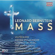 Vojtěch Dyk, Wiener Singakademie, ORF Vienna Radio Symphony Orchestra & Dennis Russell Davies - Bernstein: MASS (2020) [Hi-Res]