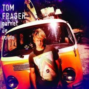 Tom Frager - Carnet de route (2013)