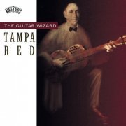 Tampa Red - Tampa Red The Guitar Wizard (1975)