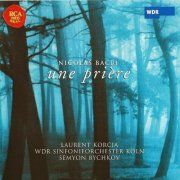 Laurent Korcia, WDR Sinfonieorchester Köln, Semyon Bychkov - Nicolas Bacri: Une prière (2004) CD-Rip