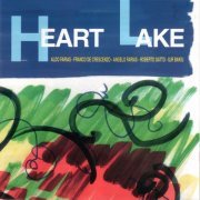 Aldo Farias, Franco De Crescenzo, Angelo Farias, Roberto Gatto, Ilir Bakiu - Heart Lake (Original Version) (2015)
