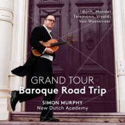 Simon Murphy & New Dutch Academy Chamber Orchestra - Grand Tour: Baroque Road Trip (2017) [DSD & Hi-Res]