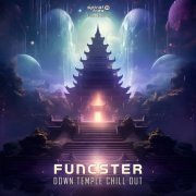 Funcster - Down Temple Chill Out (2023)