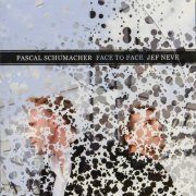 Pascal Schumacher - The Enja Heritage Collection: Face to Face (2010/2018)