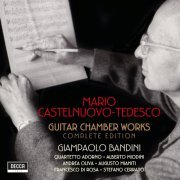 Giampaolo Bandini - Castelnuovo-Tedesco: Guitar Chamber Works - Complete Edition (2021) [Hi-Res]