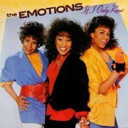 The Emotions - If I Only Knew (1985)