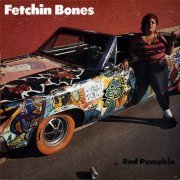 Fetchin Bones - Bad Pumpkin (1986) LP
