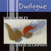 Mike Murley, David Occhipinti - Duologue (2002)