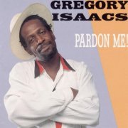 Gregory Isaacs - Pardon me! (1992)