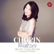 Ikuyo Nakamichi - Chopin: Waltzes (2020) [Hi-Res]