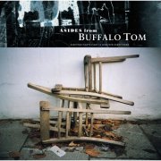 Buffalo Tom - Asides From Buffalo Tom: Nineteen Eighty Eight To Nineteen Ninety Nine (2000)