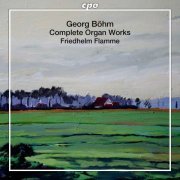 Friedhelm Flamme - Bohm: Complete Organ Works (2011) [SACD]