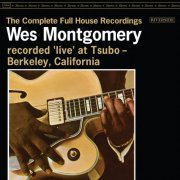Wes Montgomery - The Complete Full House Recordings (2023) [Hi-Res]