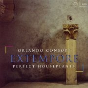 Orlando Consort and Perfect Houseplants - Extempore (1998)