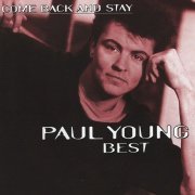 Paul Young - Come Back and Stay - Paul Young - Best (2023)