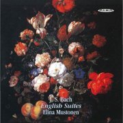 Elina Mustonen - Bach: English Suites (2001)