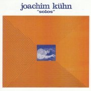 Joachim Kuhn - Solos (2002)