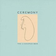 Ceremony - The L-Shaped Man (2015)