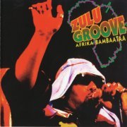 Afrika Bambaataa - Zulu Groove (1996)
