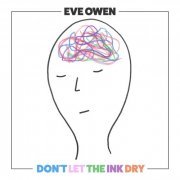 Eve Owen - Don't Let The Ink Dry (2020) FLAC