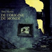 Tony Hymas - De L'Origine Du Monde (2010)