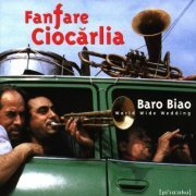Fanfare Ciocarlia - Baro Biao (1999) FLAC