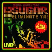 Big Sugar - Eliminate Ya! Live! (2012)
