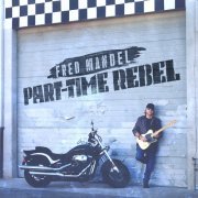 Fred Mandel - Part-Time Rebel (2024) [Hi-Res]