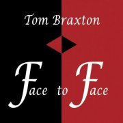 Tom Braxton - Face to Face (1999)